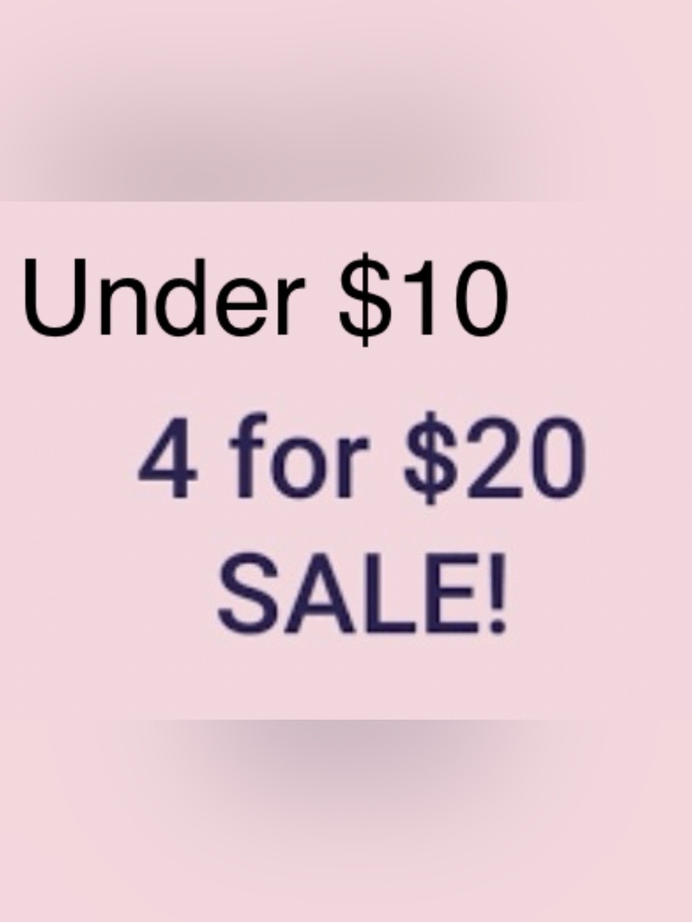Clearance Sale Bundle Under $10 Get 4 For Only $20 Plus Shipping Sake ends 9/06